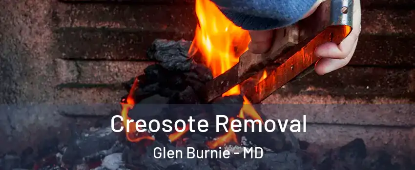  Creosote Removal Glen Burnie - MD