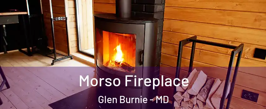  Morso Fireplace Glen Burnie - MD