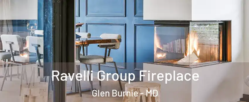  Ravelli Group Fireplace Glen Burnie - MD